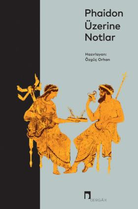 Phaidon Üzerine Notlar